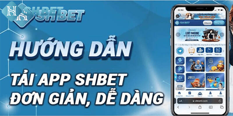 Quy trình cài đặt ứng dụng Shbet về thiết bị đơn giản nhất