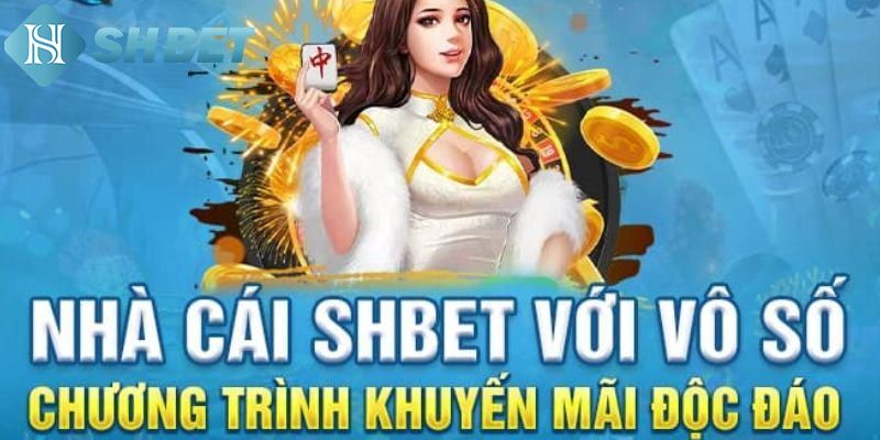 Một vài chương trình khuyến mãi của Shbet