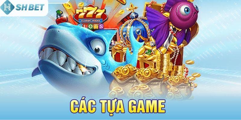 Các tự game tại nổ hũ 52